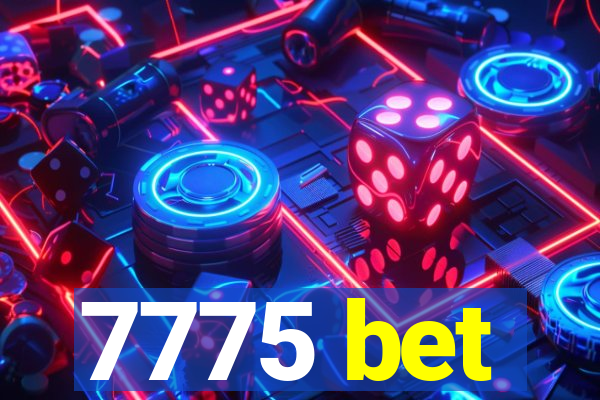 7775 bet